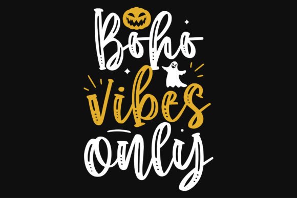 Download Boho Vibes Only Halloween Tshirt Design - Boho Collection