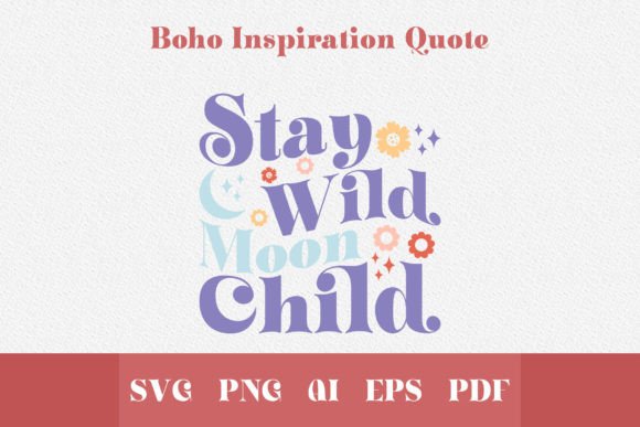 Download Boho Positive SVG Stay Wild Moon Child - Boho Collection